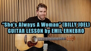 Billy Joel's "She's Always A Woman" 
SOLO GUITAR LESSON