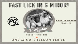 Fast Lick in G minor!