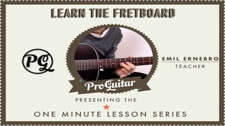 Learn the fretboard!