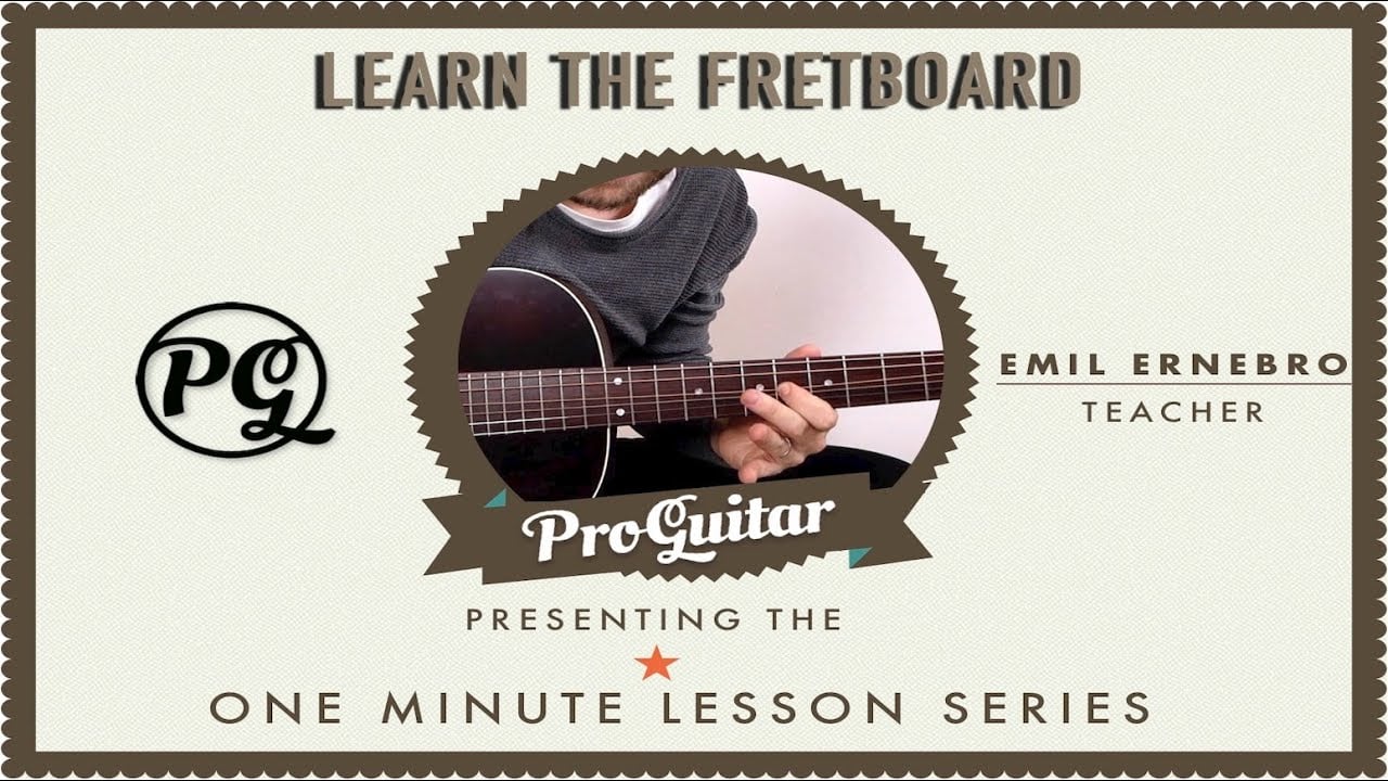 Learn the fretboard!