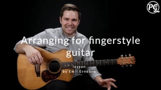 Arranging For Fingerstyle Guitar