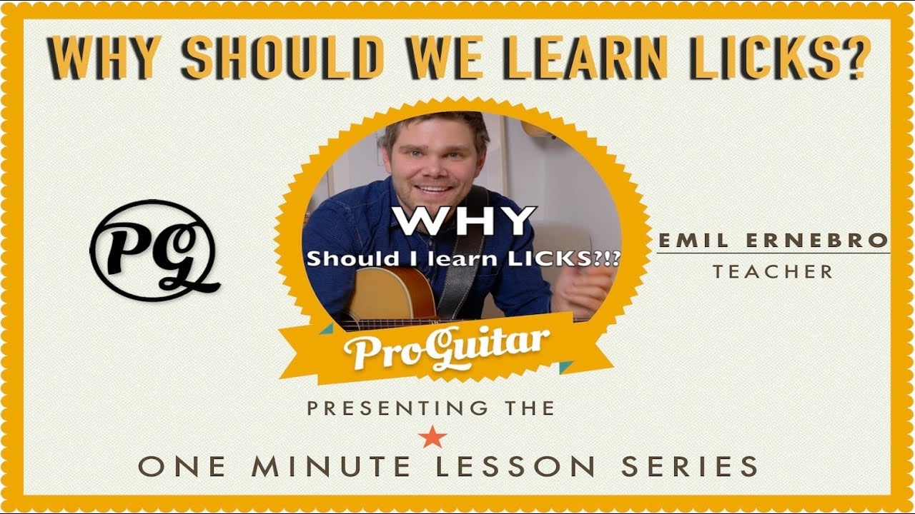 WHY Should I learn "Licks"?!